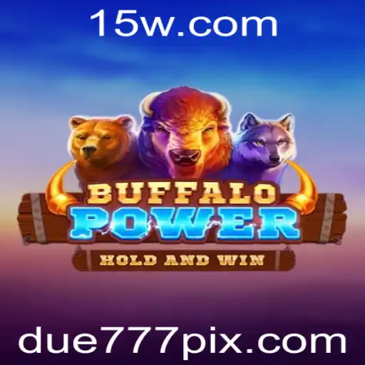 BuffaloPower: Explorando o Universo Emocionante do Jogo de Cassino com a Palavra-chave due777